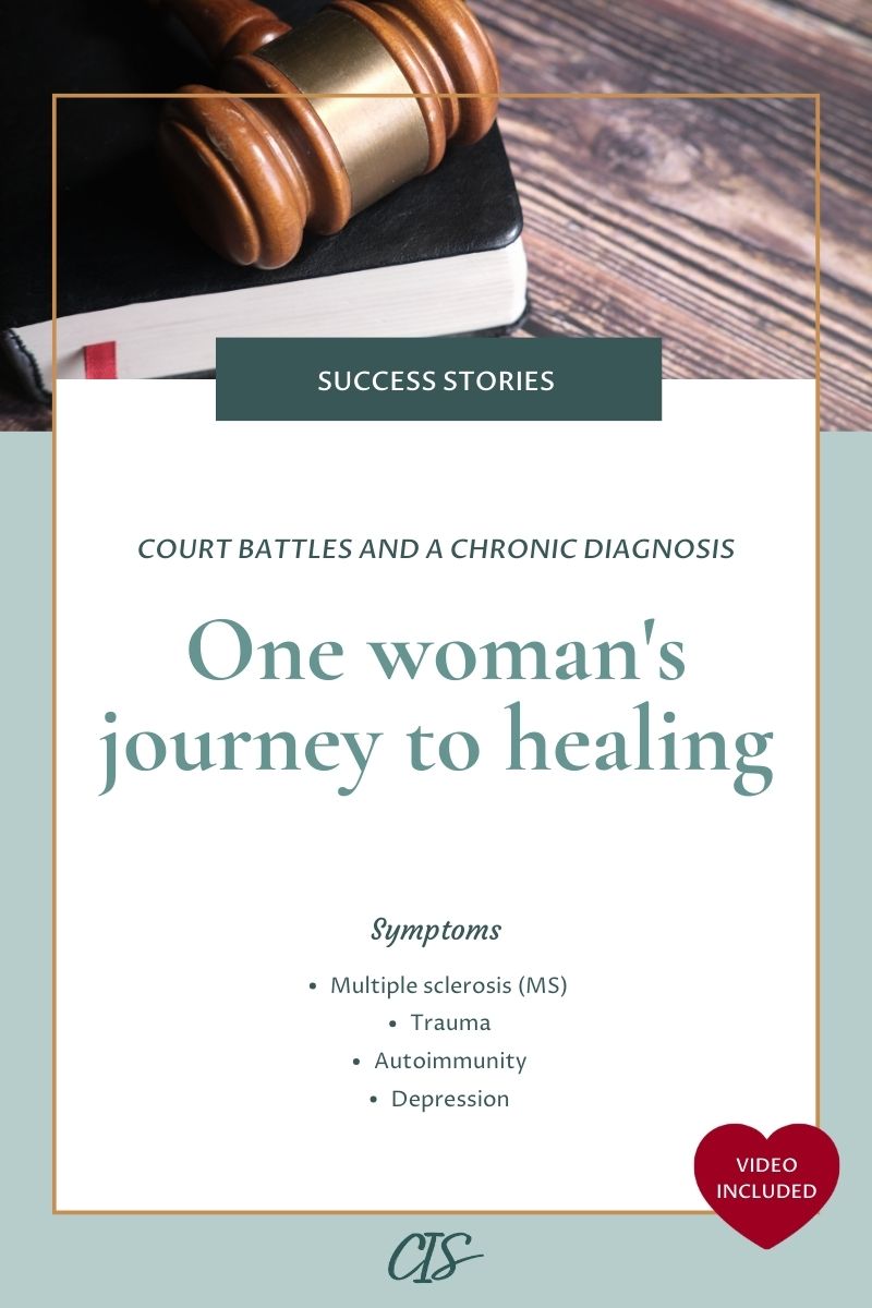 Cover image featuring bold typography with the headline 'Court battles and a chronic diagnosis: One woman's journey to healing' against a white background and an image of a courtroom gavel